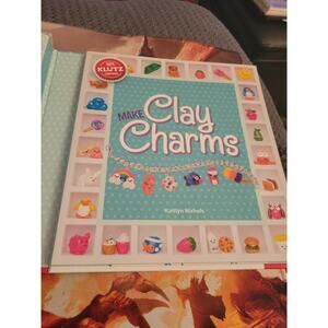 Make Clay Charms by Kaitlyn Nichols and Editors of Klutz (2013, Hardcover)